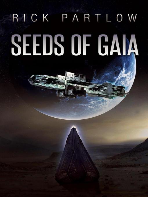 Title details for Seeds of Gaia by Rick Partlow - Available